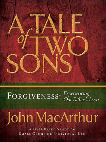A Tale Of Sons Forgiveness John MacArthur DVD